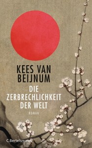 Die Zerbrechlichkeit der Welt von Kees Beijnum