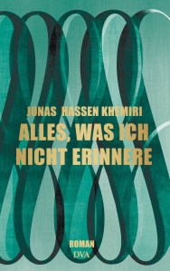Alles was ich nicht erinnere von Jonas Hassen Khemiri