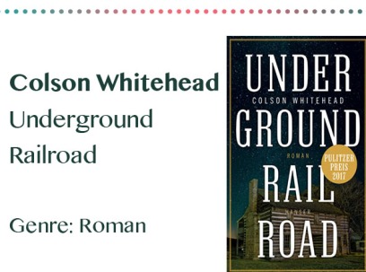 rezensionen__0011_Colson Whitehead Underground Railroad Genre_ Roman