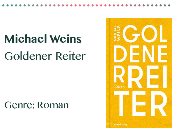 rezensionen__0012_Michael Weins Goldener Reiter Genre_ Roman