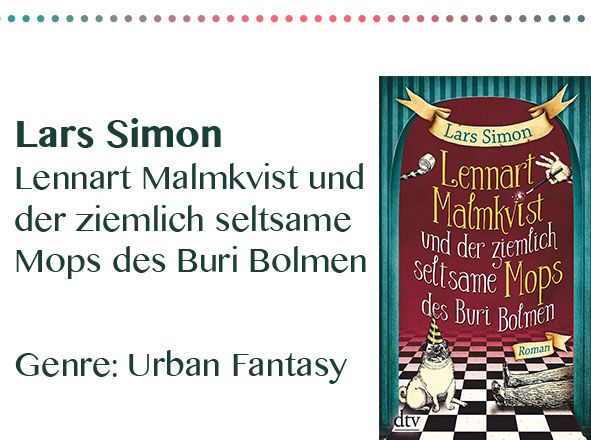 rezensionen__0018_Lars Simon Lennart Malmkvist und der ziemlich seltsame Mops des