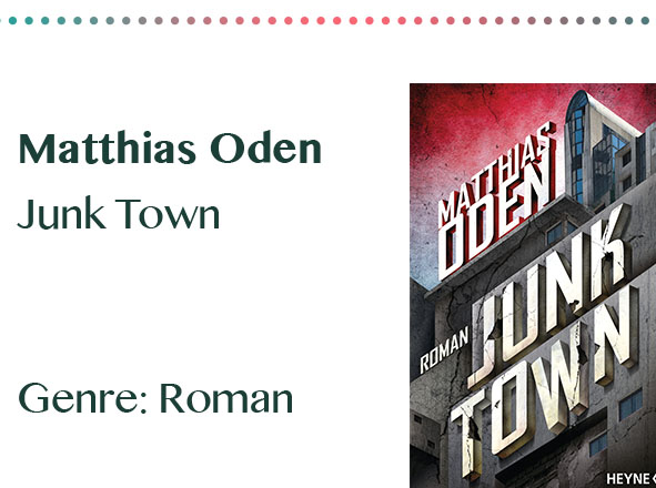 rezensionen__0038_Matthias Oden Junk Town Genre_ Roman
