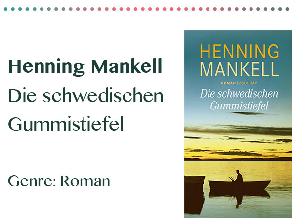 rezensionen__0041_Henning Mankell Die schwedischen Gummistiefel Genre_ Roman