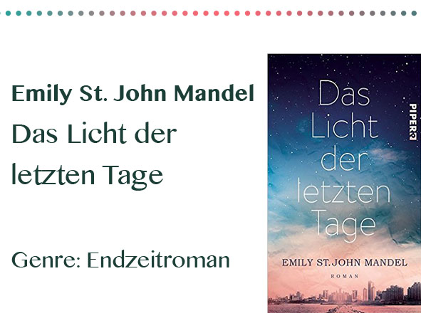 rezensionen__0045_Emily St. John Mandel Das Licht der letzten Tage Genre_ Endzei