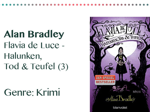 rezensionen__0074_Alan Bradley Flavia de Luce - Halunken, Tod & Teufel (3) Genr
