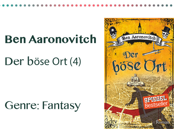 rezensionen__0082_Ben Aaronovitch Der böse Ort (4) Genre_ Fantasy
