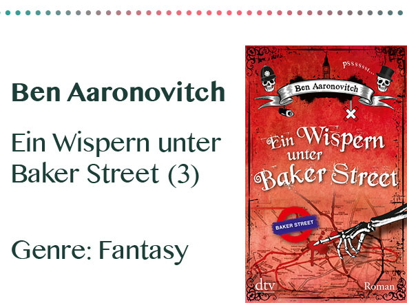 rezensionen__0083_Ben Aaronovitch Ein Wispern unter Baker Street (3) Genre_ Fan