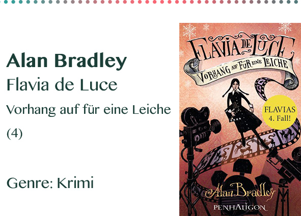 Alan Bradley Flavia de Luce Vorhang auf für eine Leiche (4) Gen.jpg