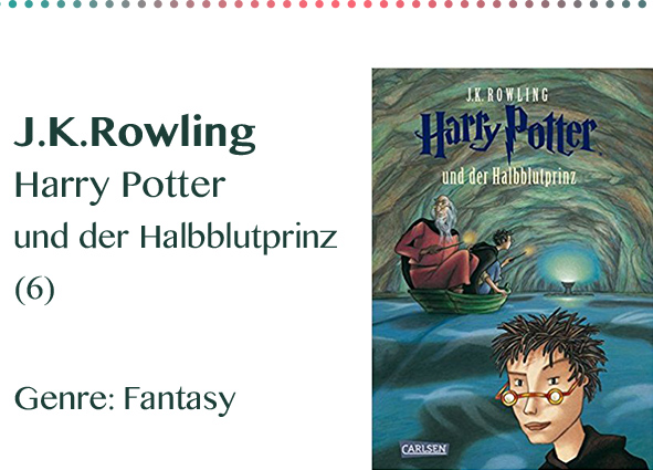 J.K.Rowling Harry Potter und der Halbblutprinz (6) Genre_ Fant