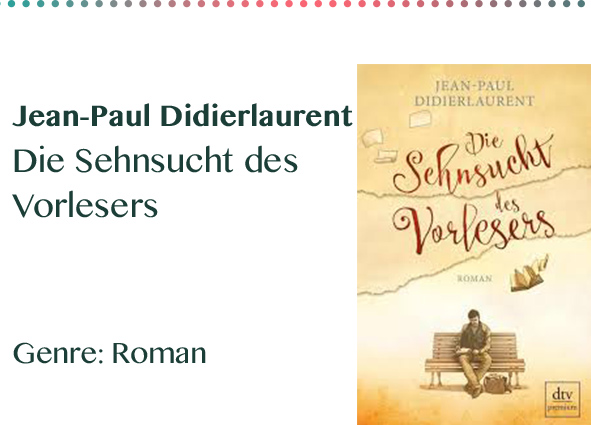Jean-Paul Didierlaurent Die Sehnsucht des Vorlesers Genre_ Rom