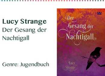 Lucy Strange Der Gesang der Nachtigall Genre_ Jugendbuch