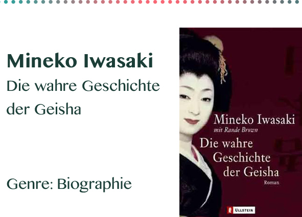 Mineko Iwasaki Die wahre Geschichte der Geisha Genre_ Biograph