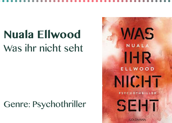 Nuala Ellwood Was ihr nicht seht Genre_ Psychothriller