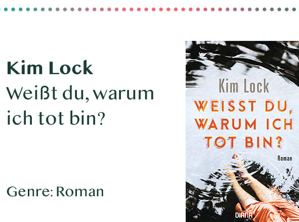 _0031_Kim Lock Weißt du, warum ich tot bin_ Genre_ Roman Kopie