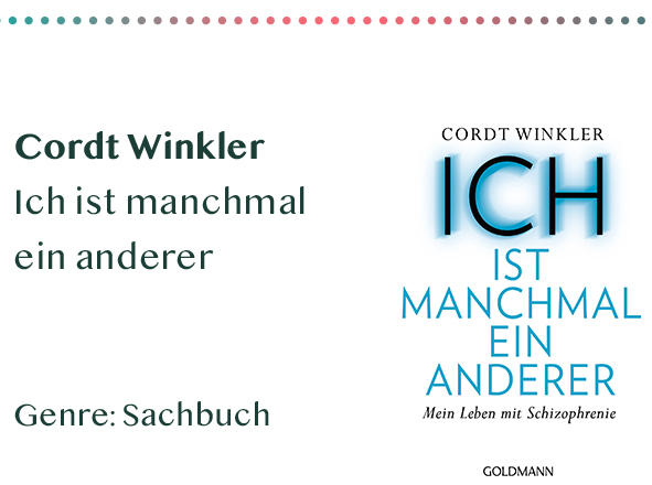 sammlung_rezensionen_0003_Cordt Winkler Ich ist manchmal ein anderer Genre_ Sachbuch Kopie