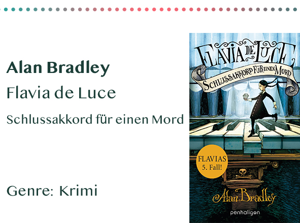 sammlung_rezensionen_0008_Alan Bradley Flavia de Luce Schlussakkord für einen Mord Genre_ Kopie