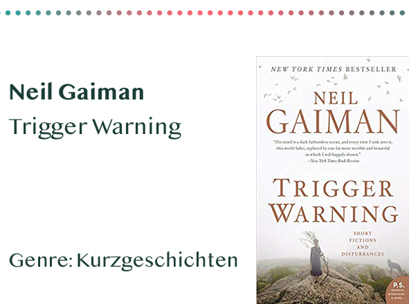 sammlung_rezensionen_0010_Neil Gaiman Trigger Warning Genre_ Kurzgeschichten Kopie