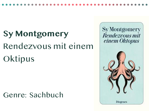 sammlung_rezensionen_0011_Sy Montgomery Rendezvous mit einem Oktipus Genre_ Sachbuch Kopie