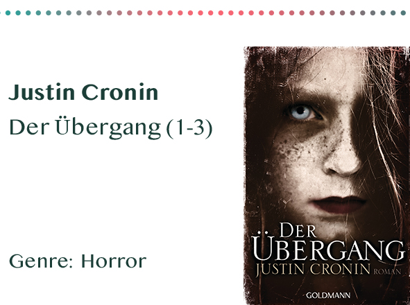 sammlung_rezensionen_0020_Justin Cronin Der Übergang (1-3) Genre_ Horror Kopie