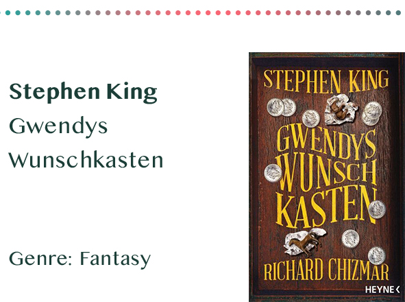 sammlung_rezensionen_0023_Stephen King Gwendys Wunschkasten Genre_ Fantasy Kopie