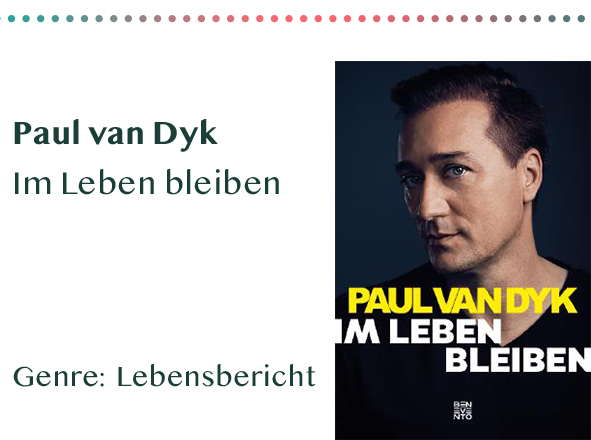 sammlung_rezensionen_0030_Paul van Dyk Im Leben bleiben Genre_ Lebensbericht Kopie