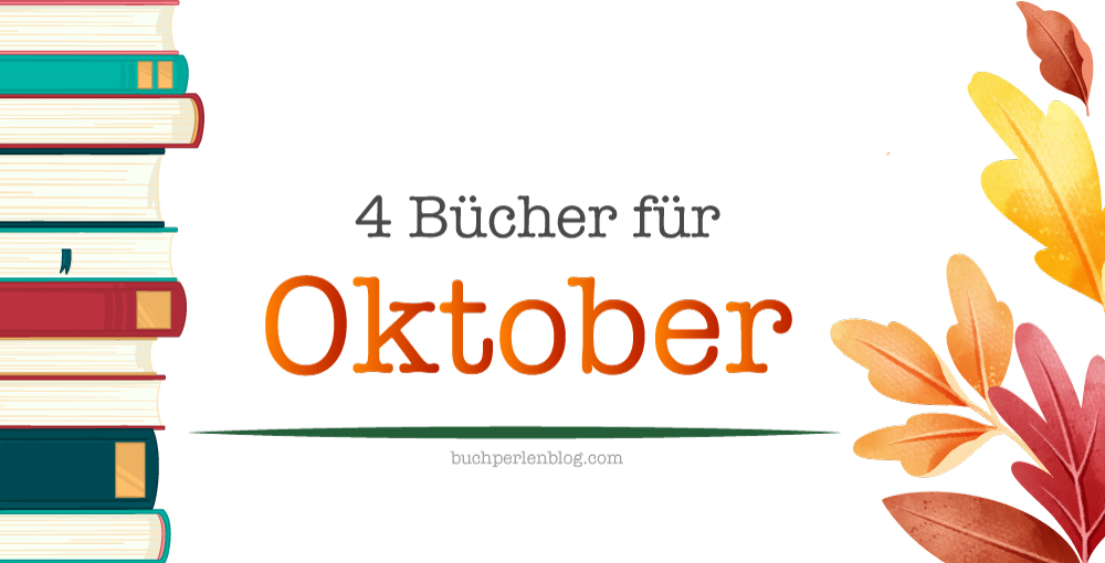 [Neuerscheinungen] 4 Bücher für&nbsp;Oktober