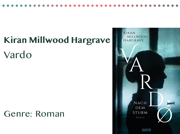sammlung_rezensionen__0006_Kiran Millwood Hargrave Vardo Genre_ Roman Kopie