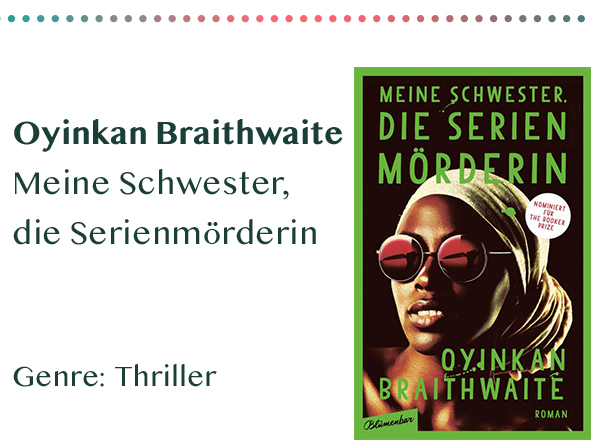 sammlung_rezensionen__0025_Oyinkan Braithwaite Meine Schwester, die Serienmörderin Genr Kopie
