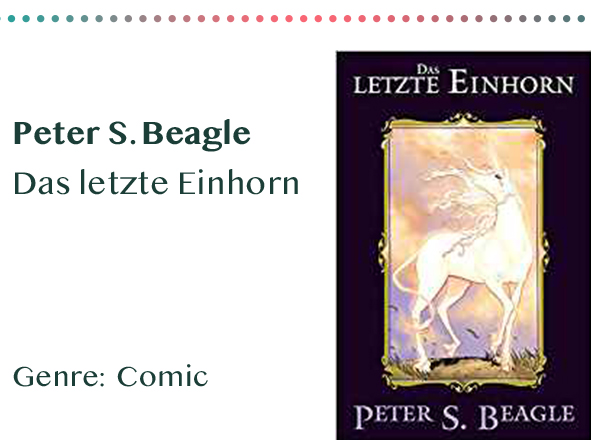 sammlung_rezensionen__0054_Peter S. Beagle Das letzte Einhorn Genre_ Comic Kopie