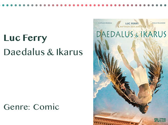 sammlung_rezensionen__0058_Luc Ferry Daedalus & Ikarus Genre_ Comic Kopie