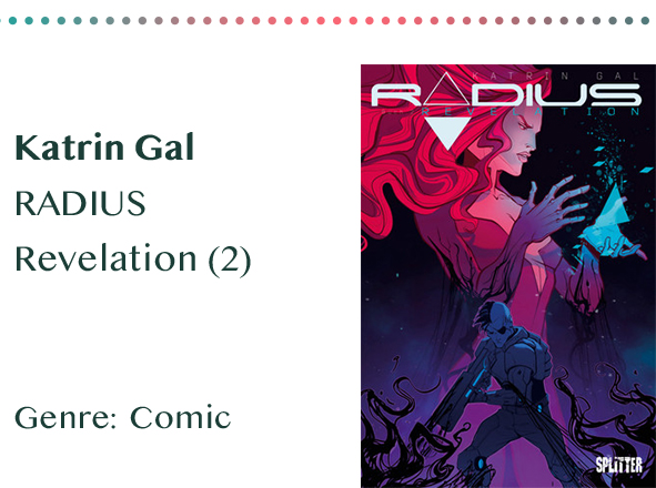 sammlung_rezensionen__0059_Katrin Gal RADIUS Revelation (2) Genre_ Comic Kopie