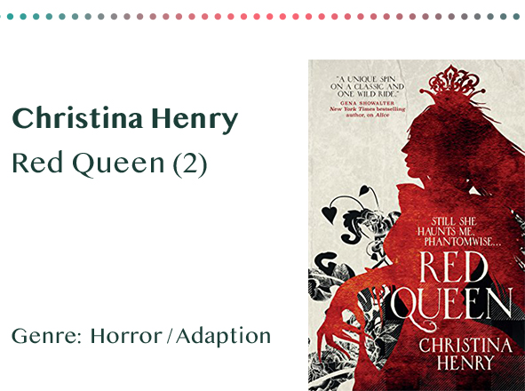 sammlung_rezensionen__0069_Christina Henry Red Queen (2) Genre_ Horror _ Adaption Kopie