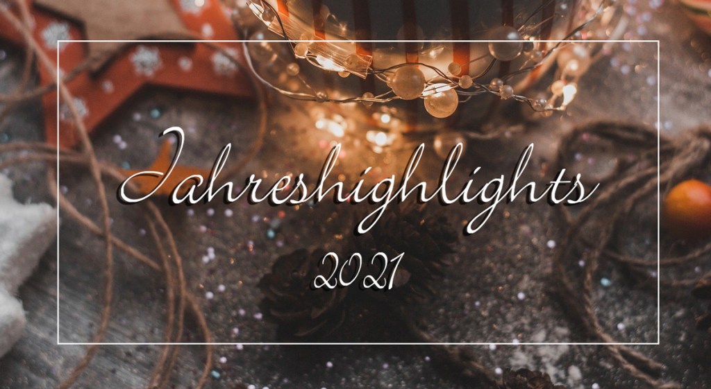 [Gewinnspiel] Jahreshighlights 2021