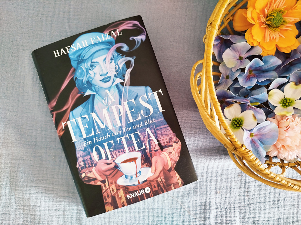 [Rezension] Hafsah Faizal – A Tempest of Tea (1) – Buchperlenblog